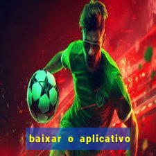 baixar o aplicativo vai de bet